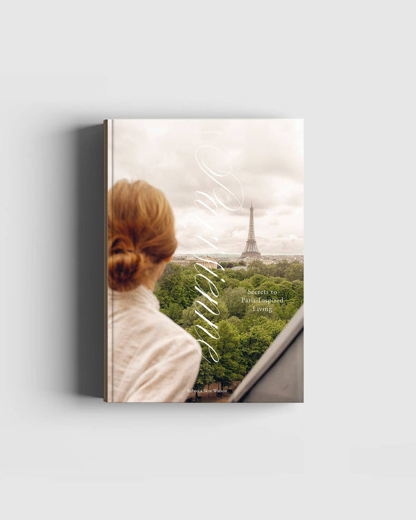 Parisienne – Secrets to Paris-Inspired Living